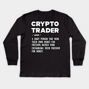 Crypto Trader Funny Definition b Kids Long Sleeve T-Shirt